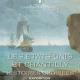 Exposition sur les histoires croisées entre Chantilly et les États-Unis au musée Condé