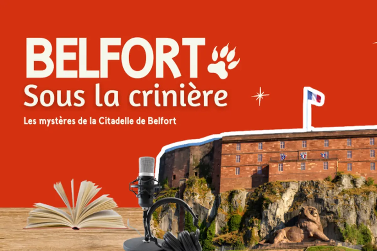 Le podcast mystère de la Citadelle de Belfort