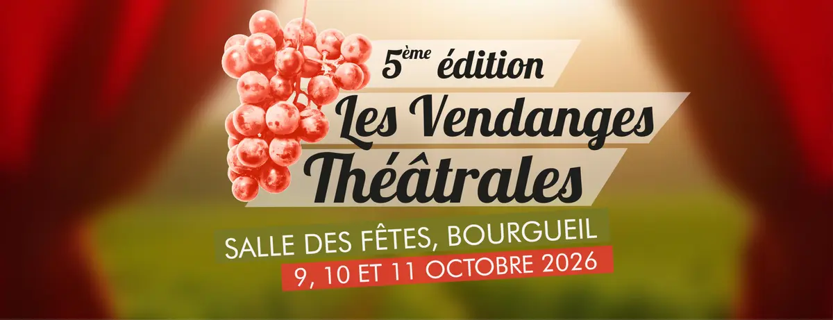 Festival de théâtre amateur à Bourgueil : les Vendanges Théâtrales