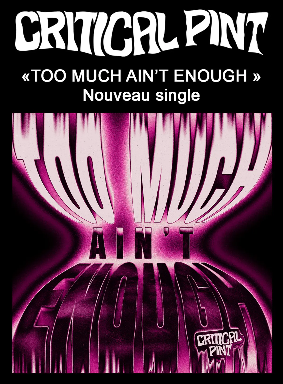 Critical Pint dévoile son nouveau single Too Much Ain't Enough