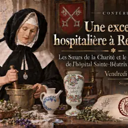 Conférence sur l'histoire hospitalière de Remiremont : les Sœurs de la Charité et les remèdes de l'hôpital Sainte-Béatrix