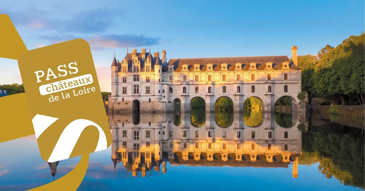Pass Châteaux de la Loire : visitez les plus beaux châteaux de Touraine avec un seul sésame