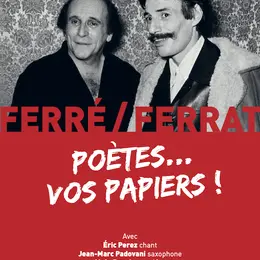 Poètes vos Papiers, Ferré-Ferrat : un récital musical et poétique autour des grands chanteurs de poèmes
