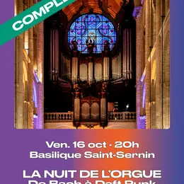 La Nuit de l'Orgue à la Basilique Saint-Sernin : de Bach à Daft Punk