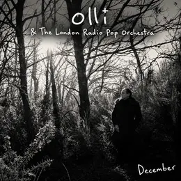 December, le nouveau single d'Olli & The London Radio Pop Orchestra