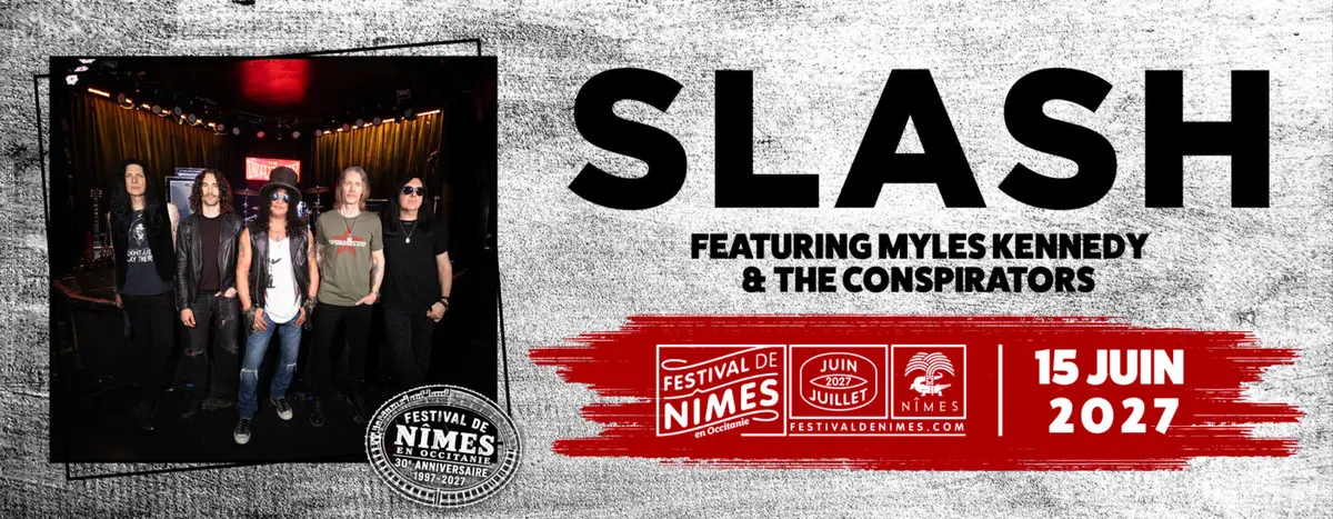 Slash featuring Myles Kennedy &amp; The Conspirators en concert au Festival de Nîmes 2027
