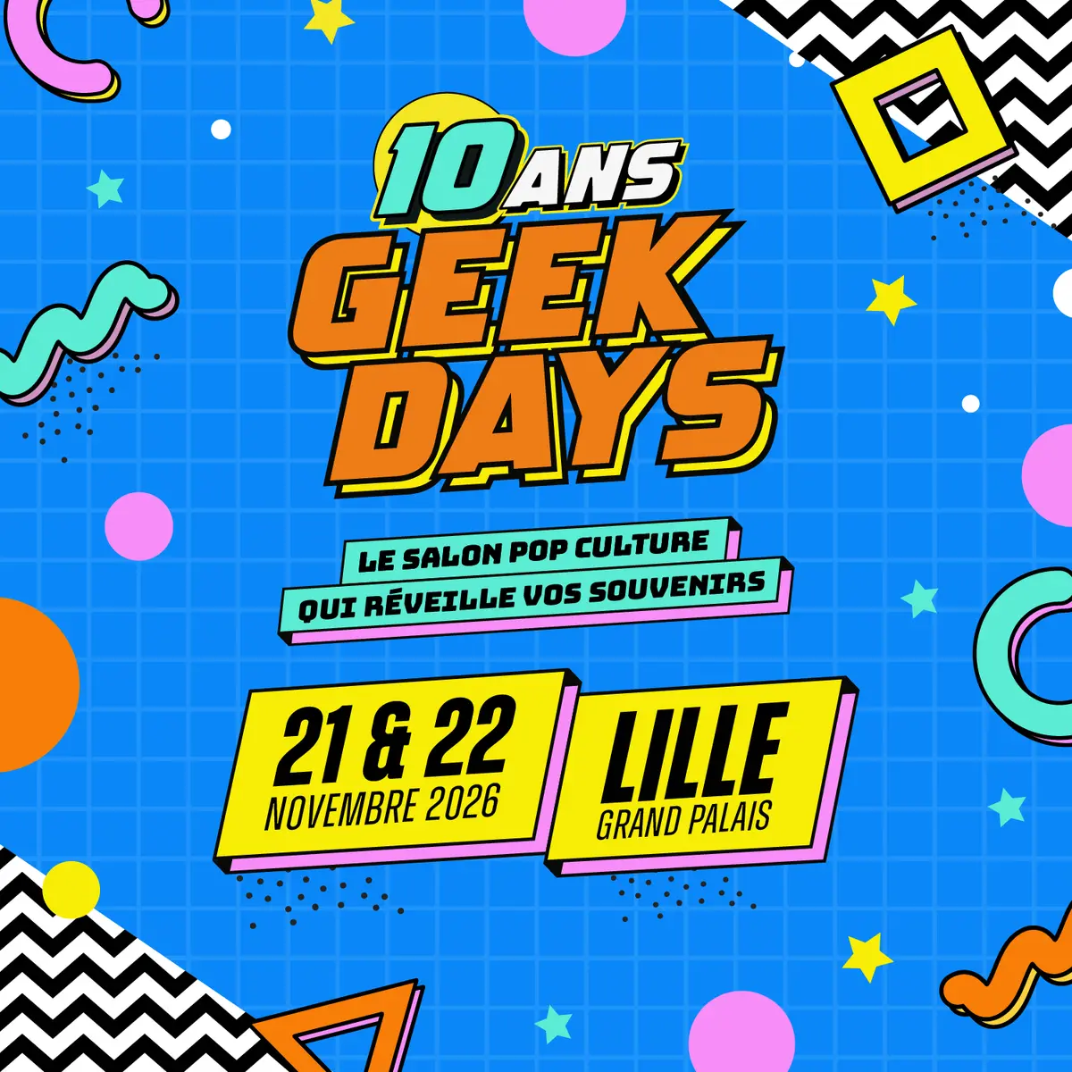 Geek Days à Lille : le salon Pop Culture fête ses 10 ans au Lille Grand Palais