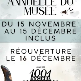 Fermeture temporaire du musée des 1001 Racines : réouverture prévue en décembre