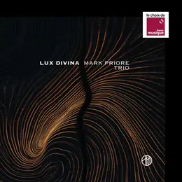 Lux Divina, le deuxième album du Mark Priore Trio entre jazz, baroque et musiques traditionnelles
