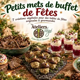 Cours de cuisine végétale Petits mets de buffet de Fêtes