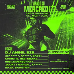2222 : DJ ANGEL BIRTHDAY x LE VIRAGE DU MERCREDI