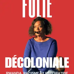 Folie décoloniale - conférence gesticulée avec Sandrine Gashonga