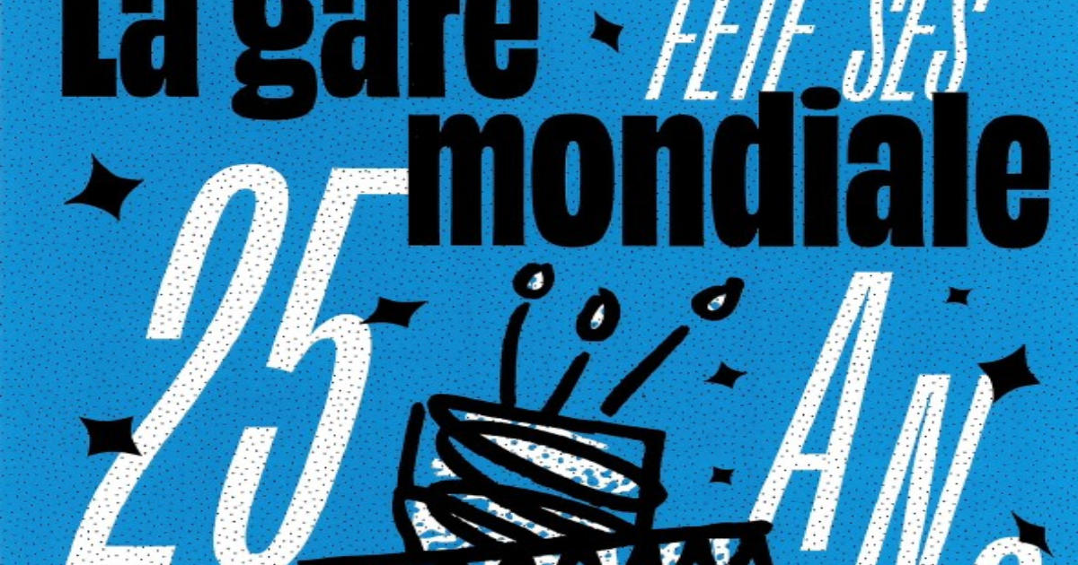 25 ans de la Gare Mondiale