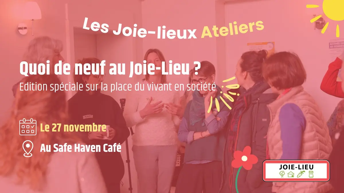 Atelier Quoi de neuf au Joie-Lieu - Edition spéciale sur la place du vivant