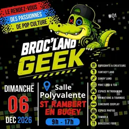 Broc Land Geek St Rambert en Bugey