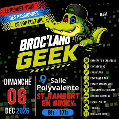 Broc Land Geek St Rambert en Bugey
