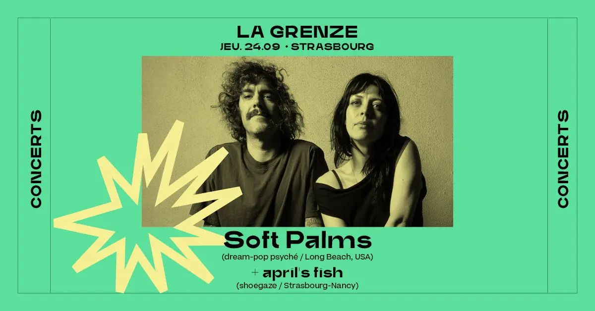 Soft Palms + april’s fish en concert à La Grenze