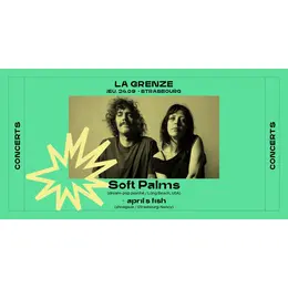 Soft Palms + april’s fish en concert à La Grenze