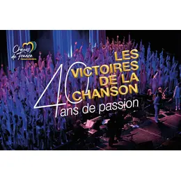 Les Chœurs de France - Les victoires de la chanson - 40 ans de passion