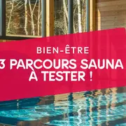 3 parcours sauna à tester à proximité
