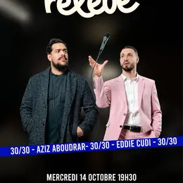 30/30 minutes chacun : Aziz & Eddie Cudi