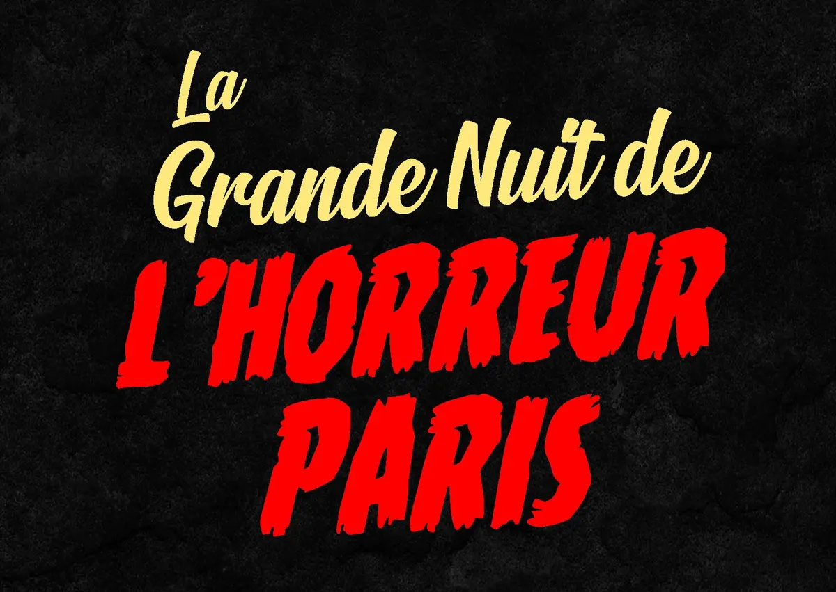 Grande nuit de l'horreur Paris 2026