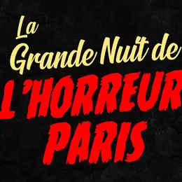 Grande nuit de l'horreur Paris 2026