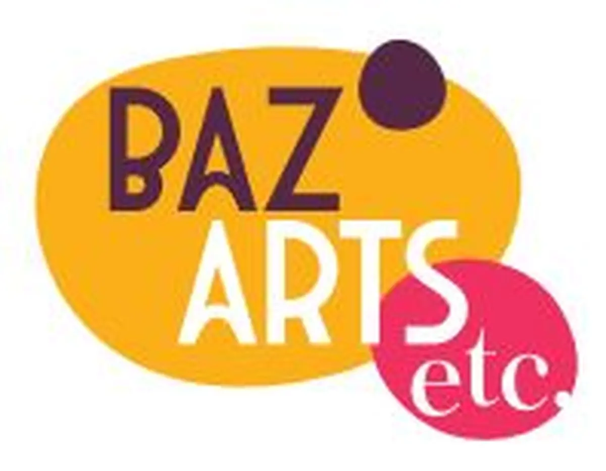 Baz'Arts etc...