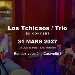 Los Tchicaos / Trio en concert à La Caravelle