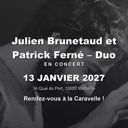 Julien Brunetaud et Patrick Ferné – Duo en concert à La Caravelle