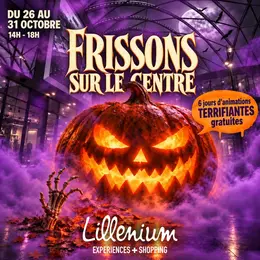Frissons sur le centre à Lillenium