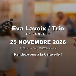Eva Lavoix / Trio en concert à La Caravelle