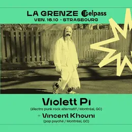 Violett Pi + Vincent Khouni en concert à La Grenze