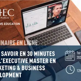 Tout savoir en 30 min sur l'Executive Master en Marketing & Business Development