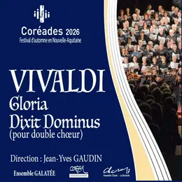 Festival des Coréades :  VIVALDI - Gloria et  Dixit Dominus pour double chœur