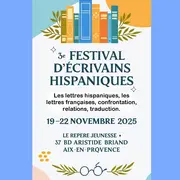 3e Festival d'écrivains hispaniques à Aix-en-Provence