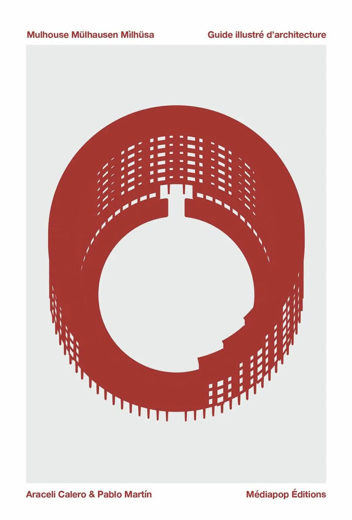 Mulhouse Mülhausen Milhusa - Guide illustré d'architecture