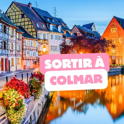 Colmar : nos idées sorties du week-end