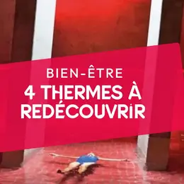 4 thermes à redécouvrir