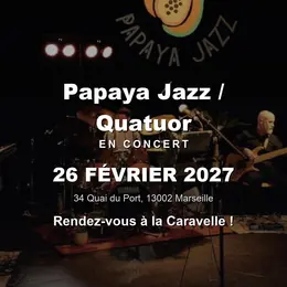 Papaya Jazz / Quatuor en concert à La Caravelle