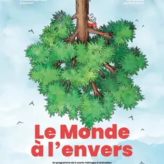 [Cinéma] Ciné Bout'Chou : Le monde à l'envers