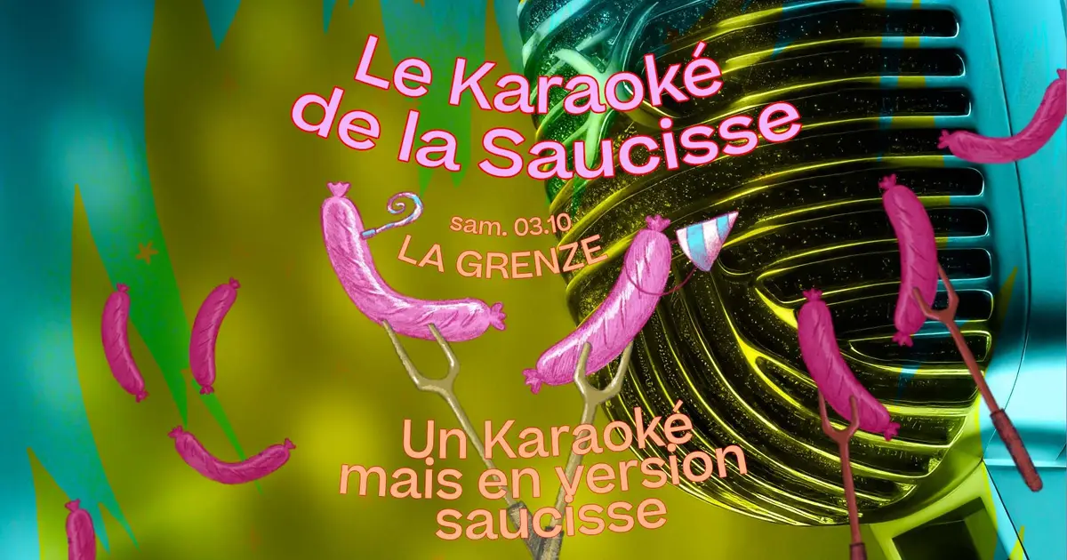 Le Karaoké de la Saucisse à La Grenze !