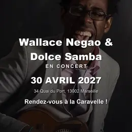 Wallace Negao & Dolce Samba en concert à La Caravelle