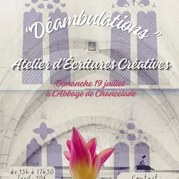Déambulations Atelier d'Ecritures Créatives, à Chancelade, Dordogne