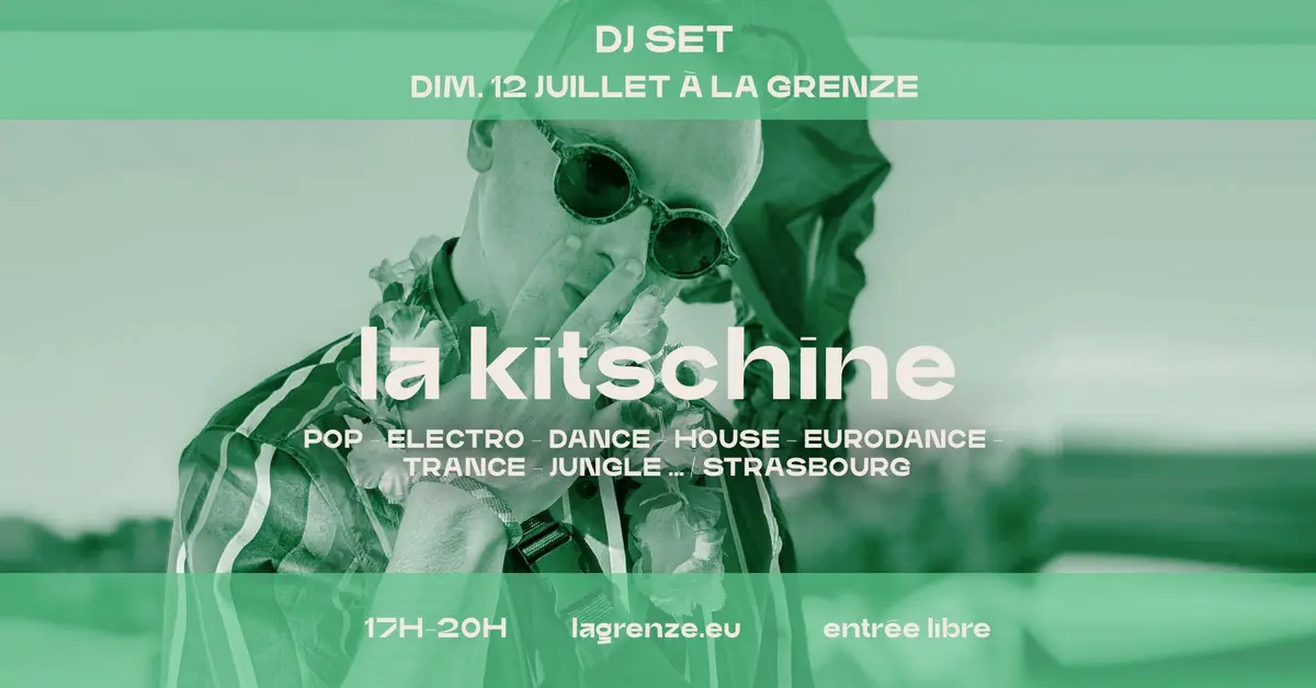 DJ SET en terrasse : La Kitschine à La Grenze