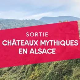5 châteaux mythiques en Alsace