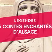 5 contes enchantés d'alsace 