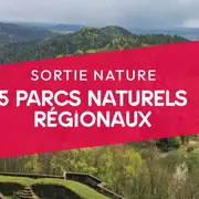5 parcs naturels régionaux  à découvrir