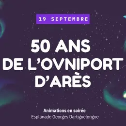 50 ans de l'ovniport d'Arès