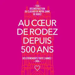 500 ANS CLOCHER CATHÉDRALE - Spectacle onirique sur le clocher de Notre-Dame-de-Rodez